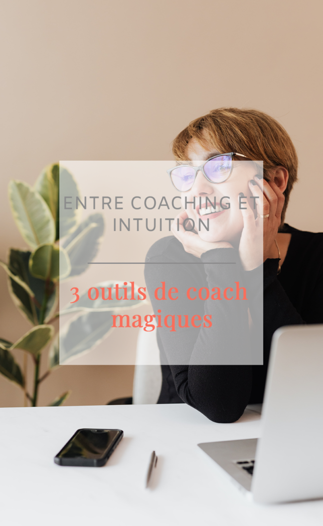 Un coaching au service de votre intuition pour transformer votre vie ! Découvrez-le dans cet article avec ces 3 outils de coach magiques !