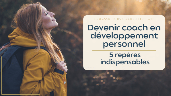 Devenir coach en développement personnel : 5 repères indispensables